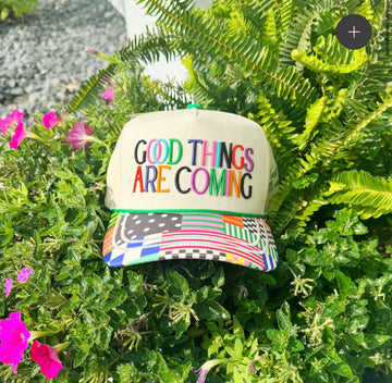 Good Things Are Coming Hat Preorder