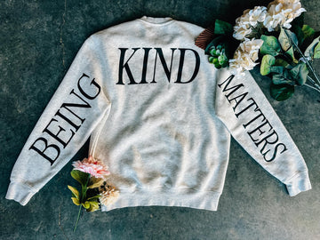 Being kind matters sweatshirt preorder