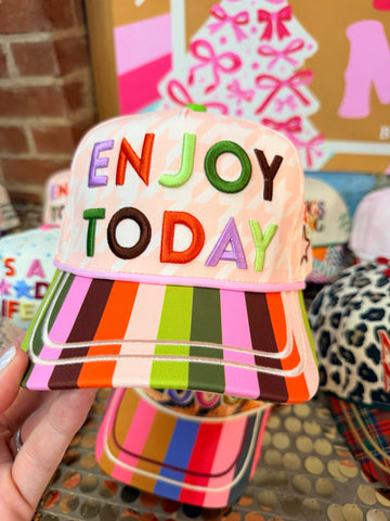 Enjoy Today Hat